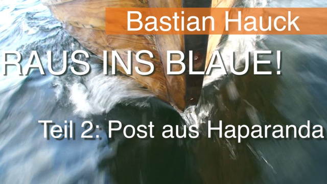 Vorschaubild zu „Raus ins Blaue! Teil 2 : Post aus Haparanda“ von Bastian Hauck