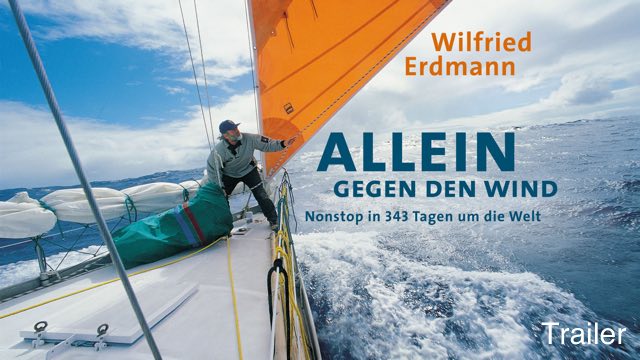 Vorschaubild zu Wilfried Erdmann „Allein gegen den Wind“ – Trailer